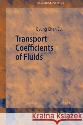 Transport Coefficients of Fluids Byung Chan Eu 9783642066412 Not Avail