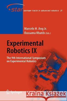 Experimental Robotics IX: The 9th International Symposium on Experimental Robotics Ang, Marcelo H. 9783642066894 Not Avail