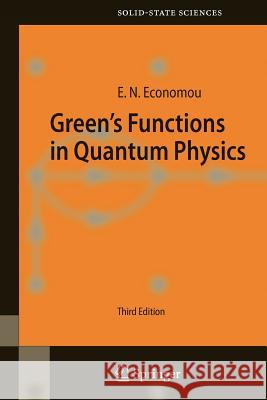 Green's Functions in Quantum Physics Eleftherios N. Economou 9783642066917 Not Avail