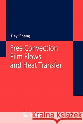 Free Convection Film Flows and Heat Transfer Deyi Shang 9783642067105