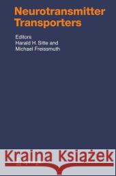 Neurotransmitter Transporters Harald H. Sitte Michael Freissmuth 9783642067495 Springer