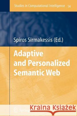 Adaptive and Personalized Semantic Web Spiros Sirmakessis 9783642067853 Not Avail