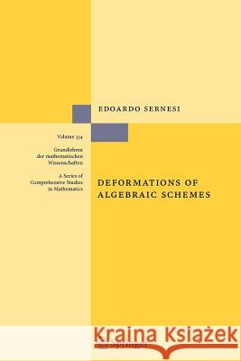 Deformations of Algebraic Schemes Edoardo Sernesi 9783642067877 Springer