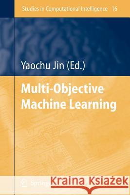 Multi-Objective Machine Learning Yaochu Jin 9783642067969