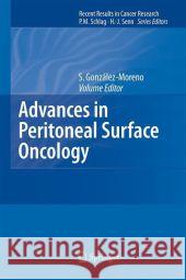 Advances in Peritoneal Surface Oncology S. Gon S. Gonzalez-Moreno 9783642068027 Springer