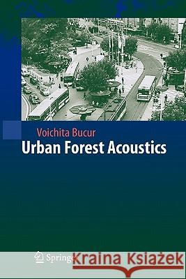 Urban Forest Acoustics Voichita Bucur 9783642068041 Springer