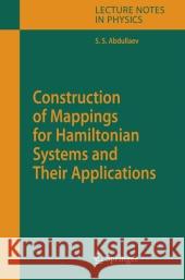 Construction of Mappings for Hamiltonian Systems and Their Applications Sadrilla S. Abdullaev 9783642068126 Springer-Verlag Berlin and Heidelberg GmbH & 