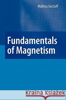 Fundamentals of Magnetism Mathias Getzlaff 9783642068270