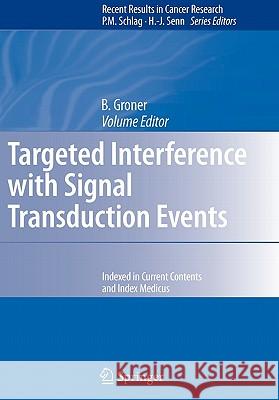 Targeted Interference with Signal Transduction Events B. Groner 9783642068348 Springer