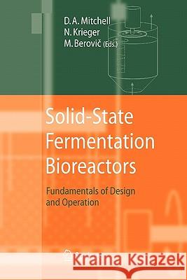 Solid-State Fermentation Bioreactors: Fundamentals of Design and Operation Mitchell, David A. 9783642068393 Not Avail