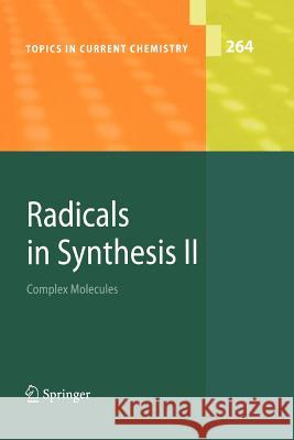 Radicals in Synthesis II: Complex Molecules Andreas Gansäuer 9783642068409