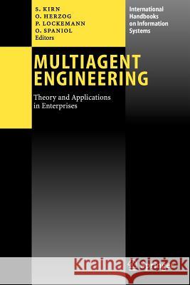 Multiagent Engineering: Theory and Applications in Enterprises Kirn, Stefan 9783642068485