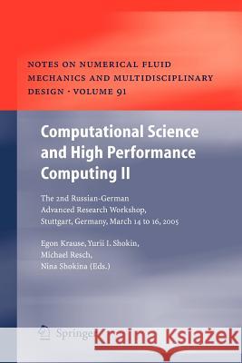 Computational Science and High Performance Computing II: The 2nd Russian-German Advanced Research Workshop, Stuttgart, Germany, March 14 to 16, 2005 Krause, Egon 9783642068645