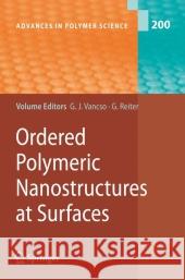 Ordered Polymeric Nanostructures at Surfaces G. Julius Vancso, Günter Reiter 9783642068713 Springer-Verlag Berlin and Heidelberg GmbH & 