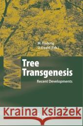 Tree Transgenesis: Recent Developments Fladung, Matthias 9783642068812 Not Avail