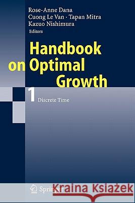 Handbook on Optimal Growth 1: Discrete Time Dana, Rose-Anne 9783642068867