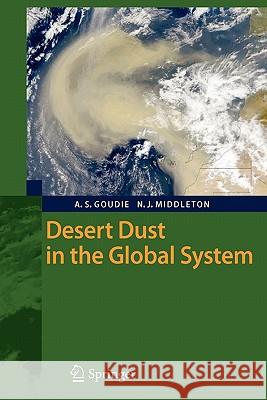 Desert Dust in the Global System Andrew S. Goudie Nicholas J. Middleton 9783642068904 Springer
