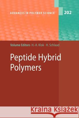 Peptide Hybrid Polymers Harm-Anton Klok Helmut Schlaad L. Ayres 9783642068973 Not Avail