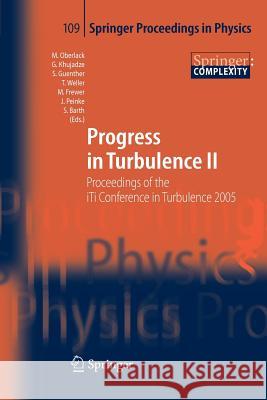 Progress in Turbulence II: Proceedings of the Iti Conference in Turbulence 2005 Oberlack, Martin 9783642069031