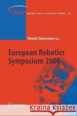 European Robotics Symposium 2006 Henrik Iskov Christensen 9783642069208 Springer