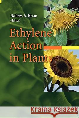 Ethylene Action in Plants Nafees A. Khan 9783642069260 Springer