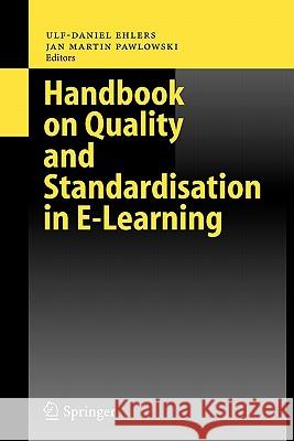 Handbook on Quality and Standardisation in E-Learning Ulf-Daniel Ehlers Jan Martin Pawlowski 9783642069307 Springer