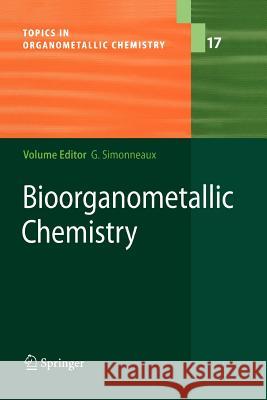 Bioorganometallic Chemistry Gerard Simonneaux C. S. Allardyce P. a. Butler 9783642069581 Not Avail