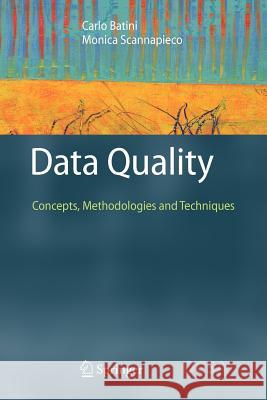 Data Quality: Concepts, Methodologies and Techniques Batini, Carlo 9783642069703