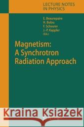 Magnetism: A Synchrotron Radiation Approach Eric Beaurepaire Herve Bulou Fabrice Scheurer 9783642069840