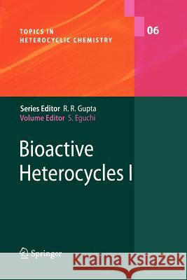 Bioactive Heterocyles I S. Eguchi M. Kita H. Kiyota 9783642069987