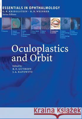 Oculoplastics and Orbit R. Guthoff, James A. Katowitz 9783642070211 Springer-Verlag Berlin and Heidelberg GmbH & 