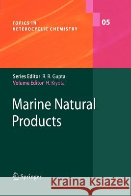 Marine Natural Products K. Fujiwara, H. Kiyota, T. Nagata, M. Nakagawa, A. Nishida, T. Okino, M. Sasaki, M. Satake, M. Shindo, Hiromasa Kiyota 9783642070280