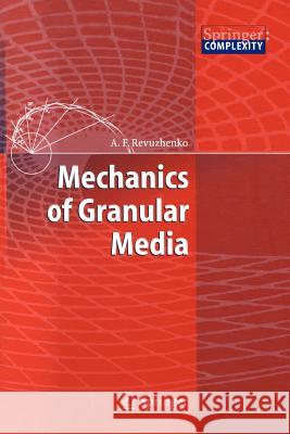 Mechanics of Granular Media Aleksandr F. Revuzhenko 9783642070426 Not Avail