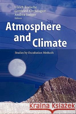 Atmosphere and Climate: Studies by Occultation Methods Foelsche, Ulrich 9783642070549 Springer