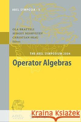 Operator Algebras: The Abel Symposium 2004 Bratteli, Ola 9783642070617