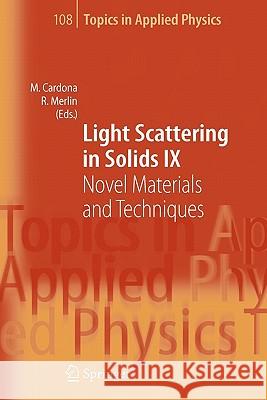Light Scattering in Solids IX: Novel Materials and Techniques Manuel Cardona, Roberto Merlin 9783642070792 Springer-Verlag Berlin and Heidelberg GmbH & 