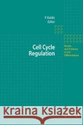 Cell Cycle Regulation Philipp Kaldis 9783642070938 Springer