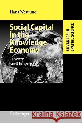 Social Capital in the Knowledge Economy: Theory and Empirics Hans Westlund 9783642071256 Springer-Verlag Berlin and Heidelberg GmbH & 