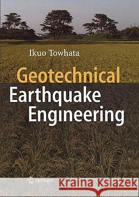 Geotechnical Earthquake Engineering Ikuo Towhata 9783642071454 Springer