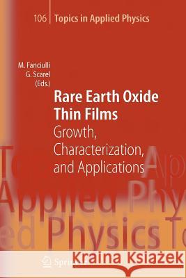 Rare Earth Oxide Thin Films: Growth, Characterization, and Applications Fanciulli, Marco 9783642071461 Not Avail