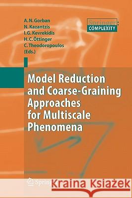 Model Reduction and Coarse-Graining Approaches for Multiscale Phenomena Alexander N. Gorban Nikolas Kazantzis I. G. Kevrekidis 9783642071492 Springer