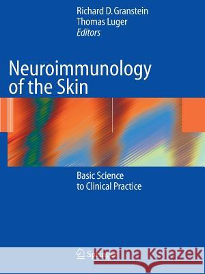 Neuroimmunology of the Skin: Basic Science to Clinical Practice Granstein, Richard D. 9783642071515 Not Avail