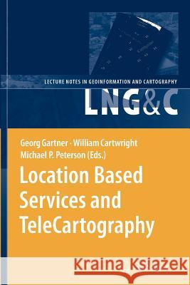 Location Based Services and Telecartography Gartner, Georg 9783642071799 Springer