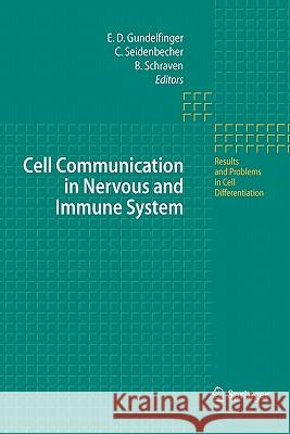 Cell Communication in Nervous and Immune System Eckart D. Gundelfinger 9783642071928 Not Avail