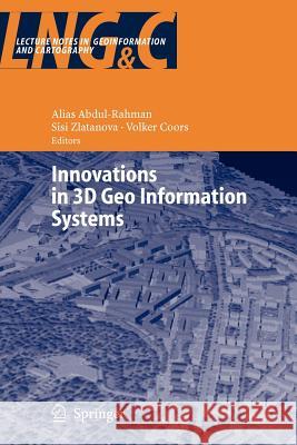 Innovations in 3D Geo Information Systems Alias Abdul-Rahman Sisi Zlatanova Volker Coors 9783642071997 Springer