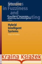 Hybrid Intelligent Systems: Analysis and Design Oscar Castillo, Patricia Melin, Witold Pedrycz 9783642072239 Springer-Verlag Berlin and Heidelberg GmbH & 