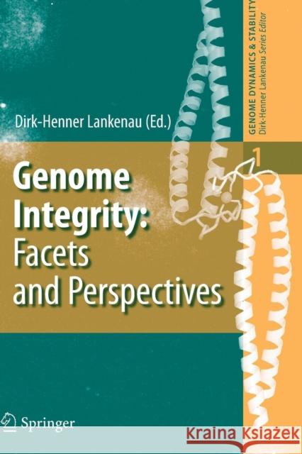 Genome Integrity: Facets and Perspectives Lankenau, Dirk-Henner 9783642072260 Not Avail