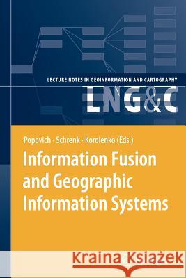Information Fusion and Geographic Information Systems: Proceedings of the Third International Workshop Popovich, Vasily V. 9783642072291