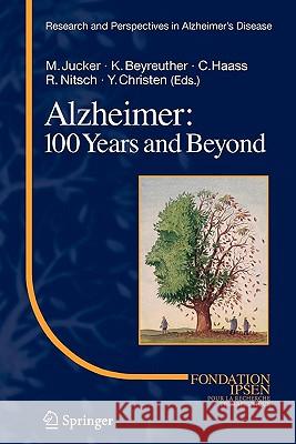 Alzheimer: 100 Years and Beyond Mathias Jucker Konrad Beyreuther Christian Haass 9783642072321 Springer