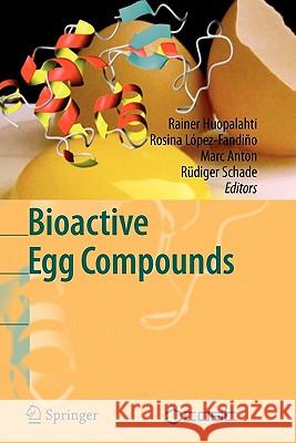 Bioactive Egg Compounds Rainer Huopalahti Rosina Lopez-Fandino Marc Anton 9783642072383 Springer